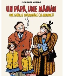 Un papa, une maman, une famille formidable (la mienne !)