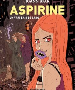 Aspirine - un vrai bain de sang - tome 2