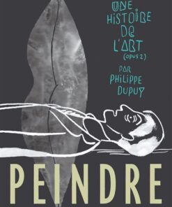 Une histoire de l'art - Tome 2 - Peindre (Luxe)