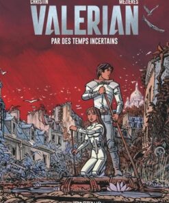 Valérian - Tome 18 - Par des temps incertains