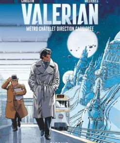 Valérian - Tome 9 - Métro Châtelet direction Cassiopée