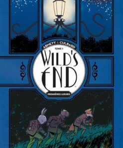 Wild's End - Tome 1 - Premières lueurs