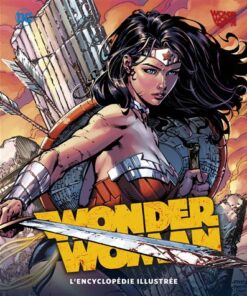 Wonder woman, l'encyclopedie illustree