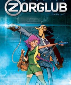 Zorglub - Tome 1 - la fille du Z