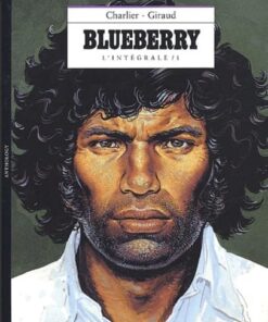 Blueberry, l'intégrale, tome 1