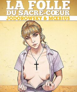 La folle du Sacré-Coeur: Intégrale