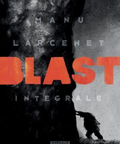 Blast - Tome 0 - Blast - Intégrale complète