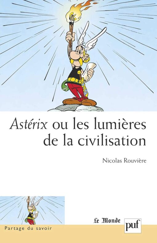 Astérix ou les lumières de la civilisation: Préface de Pascal Ory