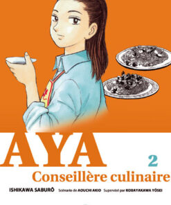 Vol.2 Aya la conseillère culinaire