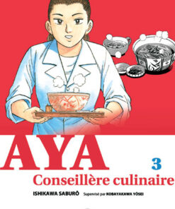 Vol.3 Aya la conseillère culinaire