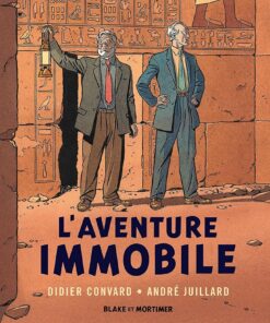 Blake & Mortimer - Hors-série - Tome 5 - L'Aventure immobile - Collection Le Nouveau Chapitre