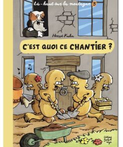 C'est quoi ce chantier !