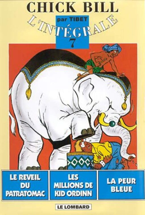 Chick Bill - L'Intégrale, tome 7 : Le Réveil du Patratomac - Les Millions de Kid Ordinn - La Peur bleue