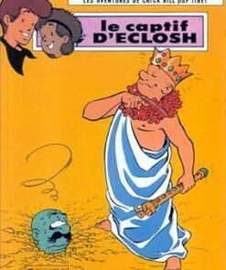 Chick Bill, tome 29 : Le Captif d'Eclosh