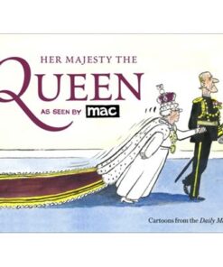 Her Majesty The Queen, As Seen By Mac