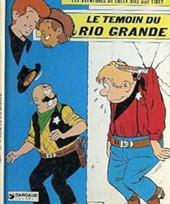 Le Témoin du Rio Grande (Les Aventures de Chick Bill .)