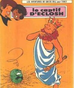 Les aventures de chick bill / le captif d'eclosh