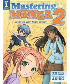 Mastering Manga 2: Level Up With Mark Crilley (Paperback)