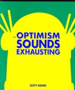 Optimism Sounds Exhausting (Dilbert) (Hardcover)