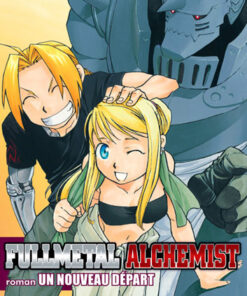 Vol.6 FullMetal Alchemist - Roman -Un nouveau départ