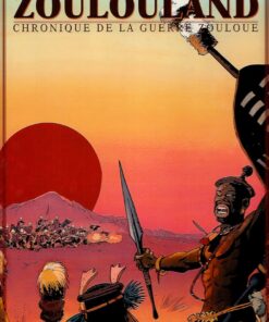 Zoulouland Chroniques de la guerre zouloue