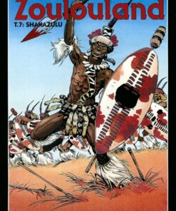 Zoulouland, tome 7 : Shakazulu