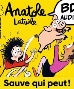 Anatole Latuile - Sauve qui peut !