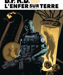 BPRD - L'Enfer sur terre - Intégrale T01