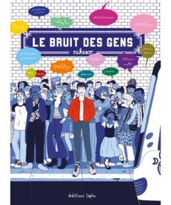 Bruit des gens (Le) T01