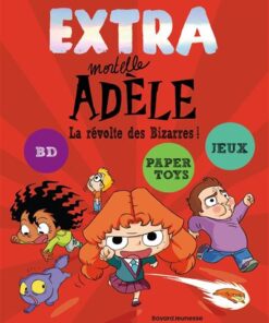 EXTRA Mortelle Adèle T3 -  La revolte des bizarres !