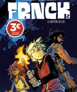 FRNCK - Tome 2 - Le baptême du feu (Prix réduit)