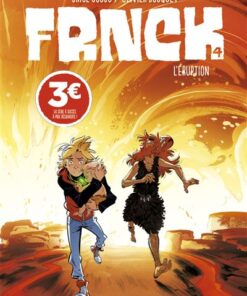 FRNCK - Tome 4 - L'éruption (Prix réduit)