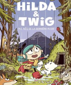 Hilda & Twig. Pas nés de la dernière pluie