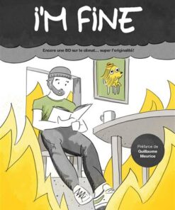 I'm fine - Encore une BD sur le climat super l'originalité !