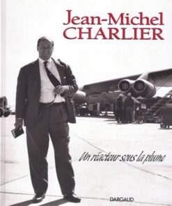 Jean-Michel Charlier, un réacteur sous la plume - Tome 0 - Jean-Michel Charlier, un réacteur sous la