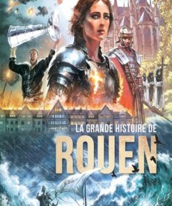 La grande histoire de Rouen