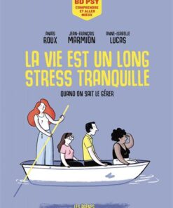 La vie est un long stress tranquille