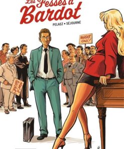 Le Fesses à Bardot - Tome 1