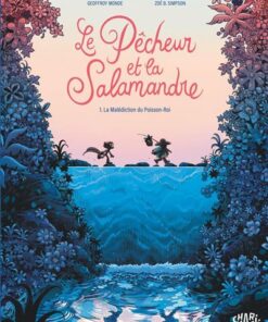 Le pêcheur et la salamandre - Tome 1 - La malédiction du Poisson-Roi T1/2