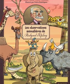 Les observations animalières de Rudyard Kipling - Tome 1 - Les oservations animalières de Rudyard Kipling