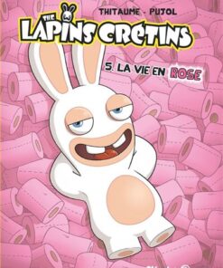 The Lapins Crétins - Tome 05