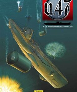 U-47 - Tome 1 - Le taureau de Scapa Flow