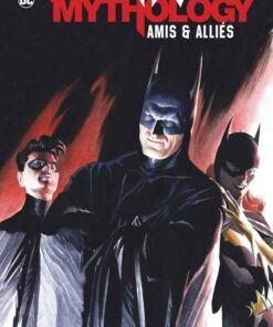 Batman Mythology : Amis & Alliés