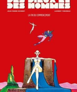 Des dieux et des hommes - Tome 1 La Fin du commencement