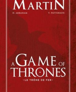 A Game of Thrones - Le Trône de fer - Tome 0 A Game of Thrones - Le Trône de fer - Intégrale complète