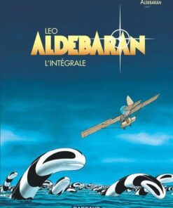 Aldebaran - Tome 0 Aldebaran - Intégrale complète