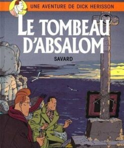 Dick Herisson - Tome 7 Le Tombeau d'Absalom