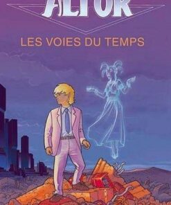 Altor - Tome 6 Les Voies du temps