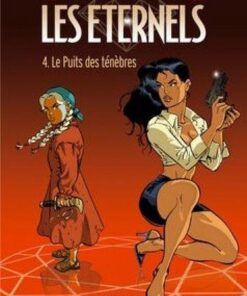 Les Eternels - Tome 4 Le Puits des Ténèbres