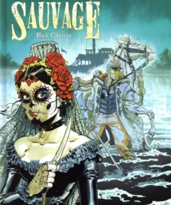 Sauvage - Tome 5 - Black Calavera